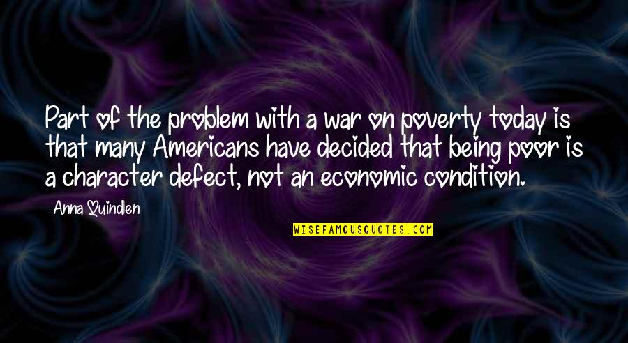 War And Poverty Quotes By Anna Quindlen: Part of the problem with a war on