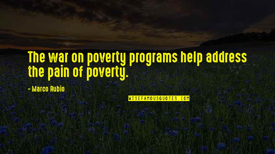War And Poverty Quotes By Marco Rubio: The war on poverty programs help address the