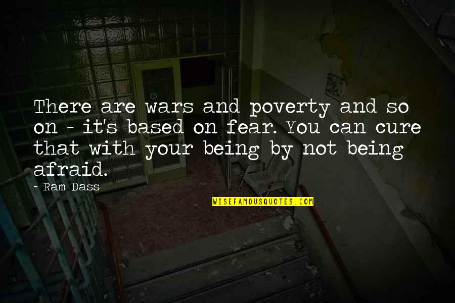 War And Poverty Quotes By Ram Dass: There are wars and poverty and so on