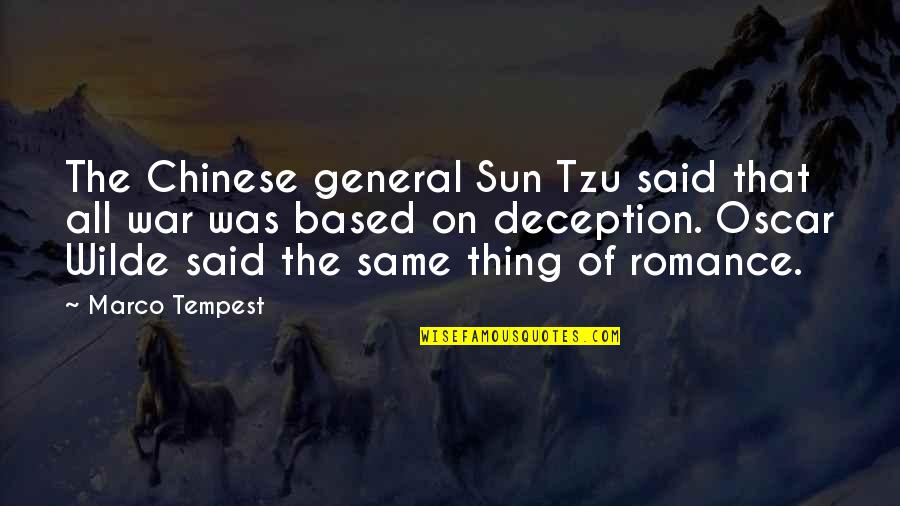 War Deception Quotes By Marco Tempest: The Chinese general Sun Tzu said that all War Deception Quotes By Marco Tempest: The Chinese general Sun Tzu said that all