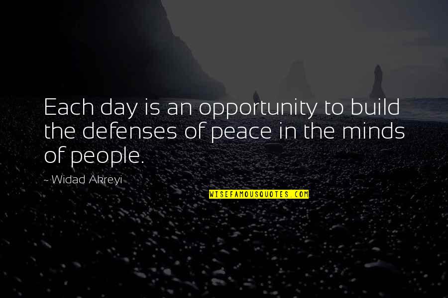War Is Peace Quotes By Widad Akreyi: Each day is an opportunity to build the
