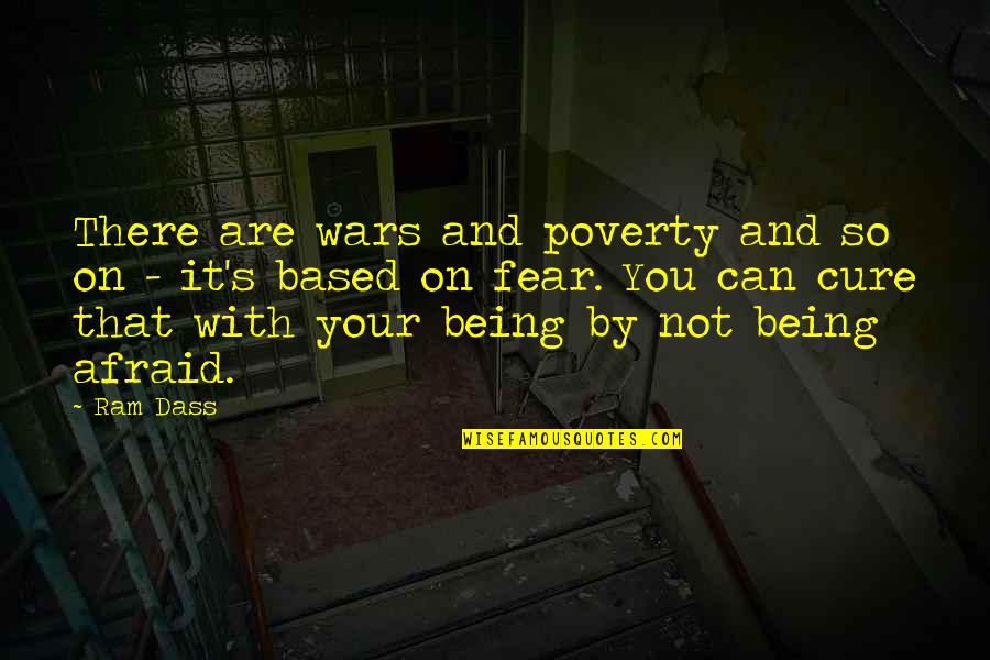 War On Poverty Quotes By Ram Dass: There are wars and poverty and so on