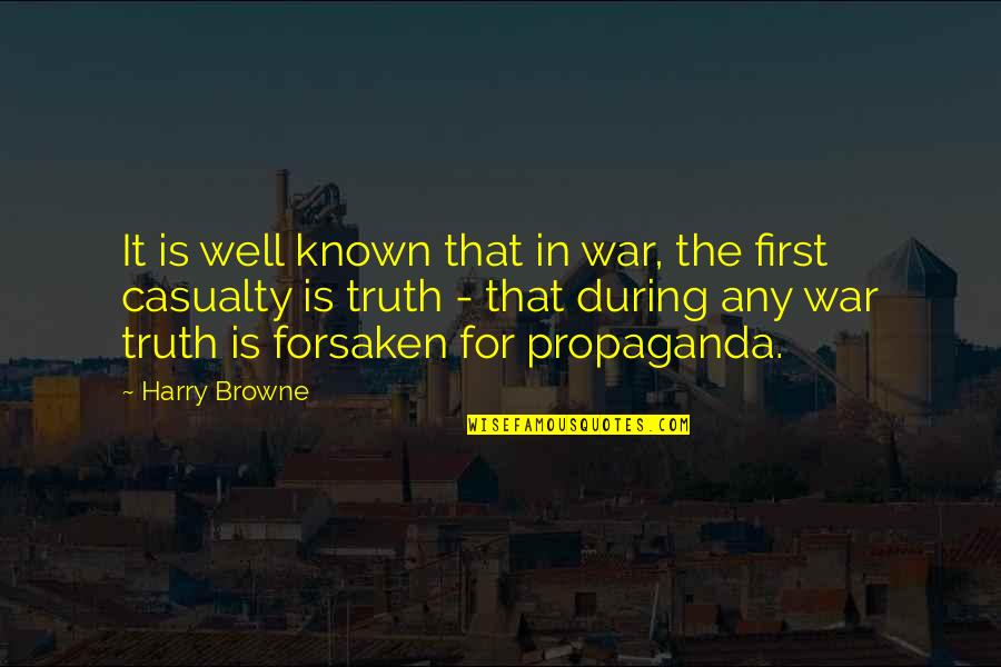 War Propaganda Quotes By Harry Browne: It is well known that in war, the