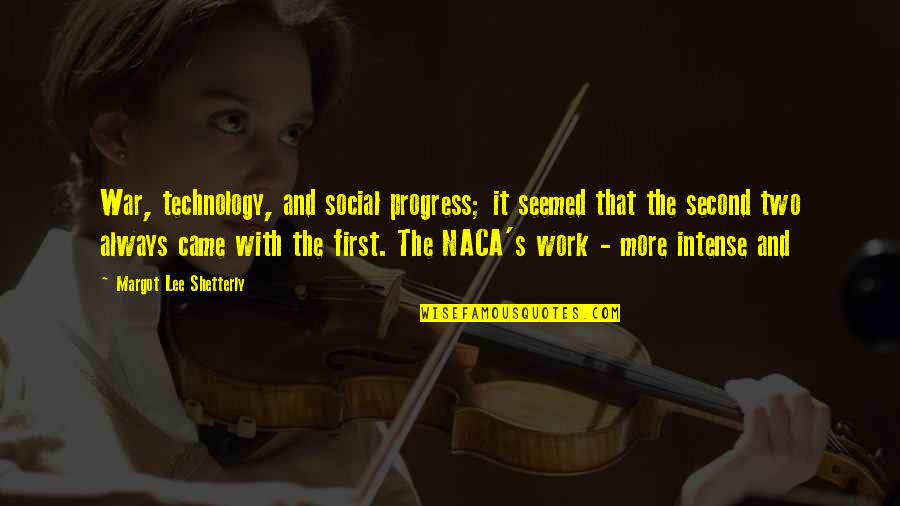 War Technology Quotes By Margot Lee Shetterly: War, technology, and social progress; it seemed that War Technology Quotes By Margot Lee Shetterly: War, technology, and social progress; it seemed that