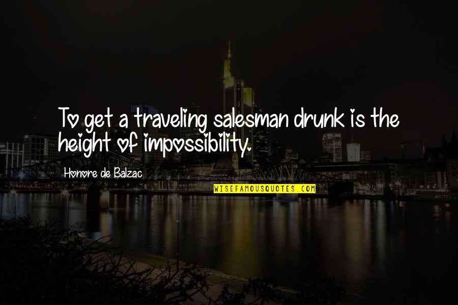 Warabi Fern Quotes By Honore De Balzac: To get a traveling salesman drunk is the Warabi Fern Quotes By Honore De Balzac: To get a traveling salesman drunk is the
