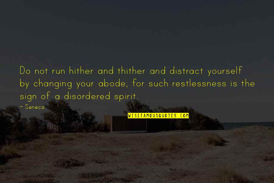 Wararka Dunida Quotes By Seneca.: Do not run hither and thither and distract Wararka Dunida Quotes By Seneca.: Do not run hither and thither and distract