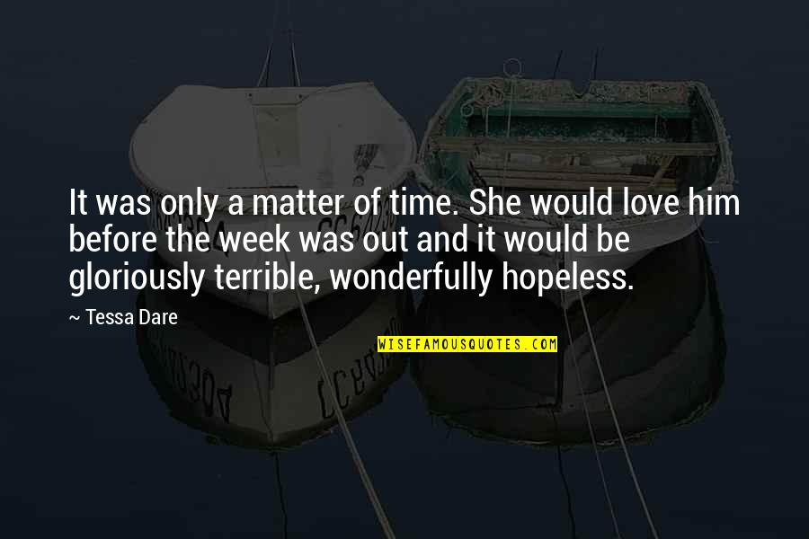 Warbler Quotes By Tessa Dare: It was only a matter of time. She