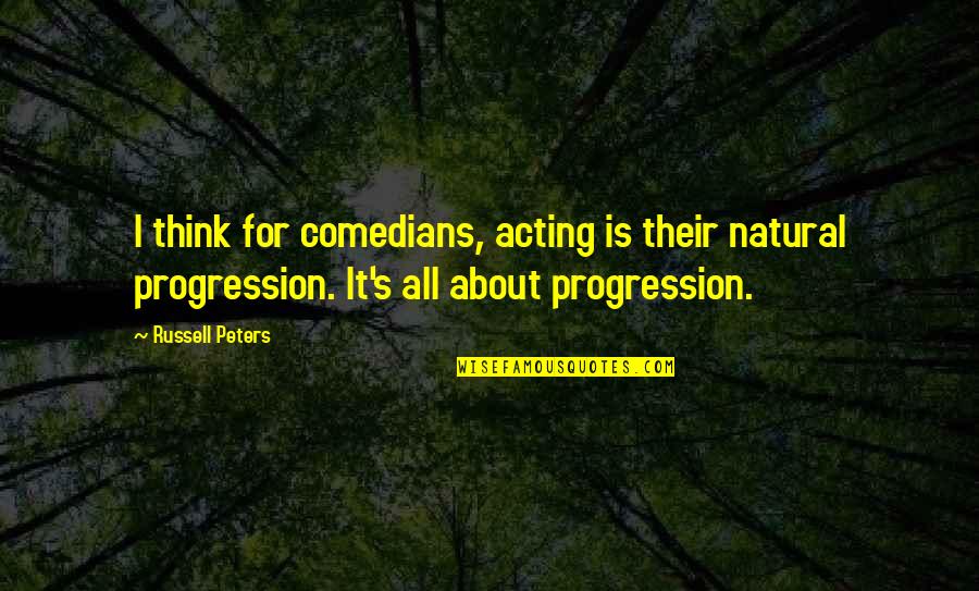 Warcraft 2 Paladin Quotes By Russell Peters: I think for comedians, acting is their natural