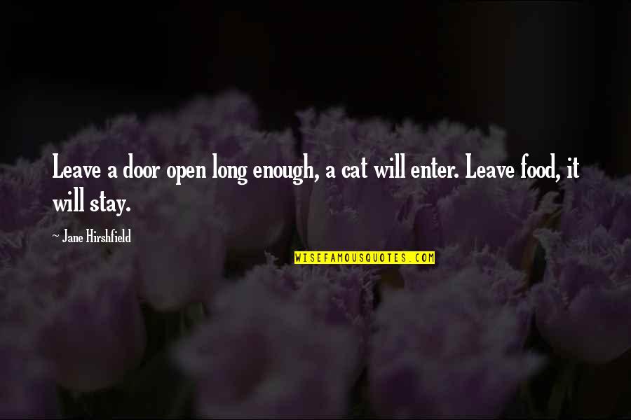 Warcraft 3 Muradin Quotes By Jane Hirshfield: Leave a door open long enough, a cat