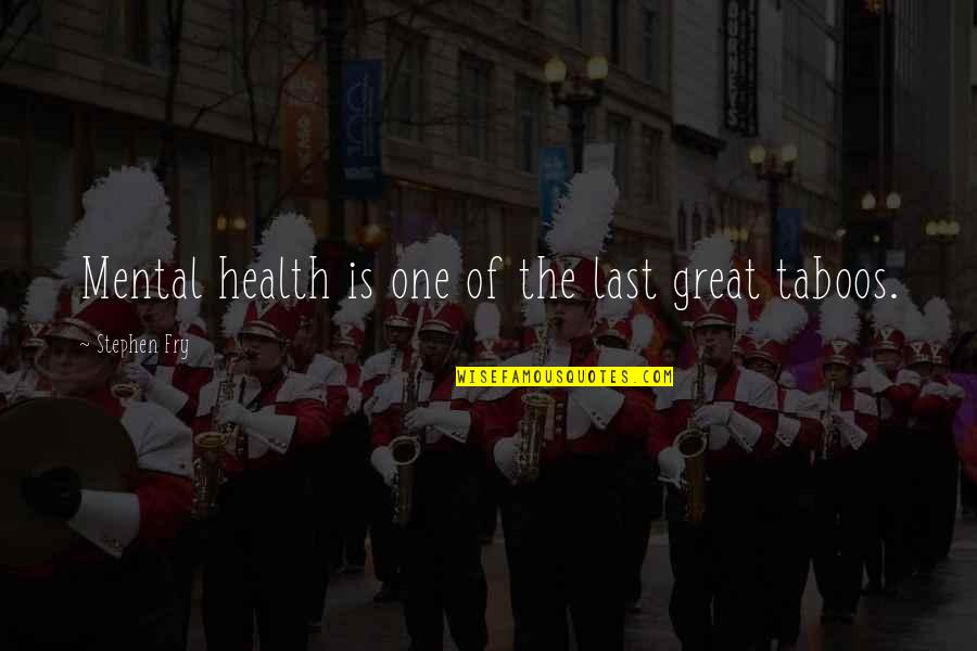 Warcraft Crypt Lord Quotes By Stephen Fry: Mental health is one of the last great Warcraft Crypt Lord Quotes By Stephen Fry: Mental health is one of the last great
