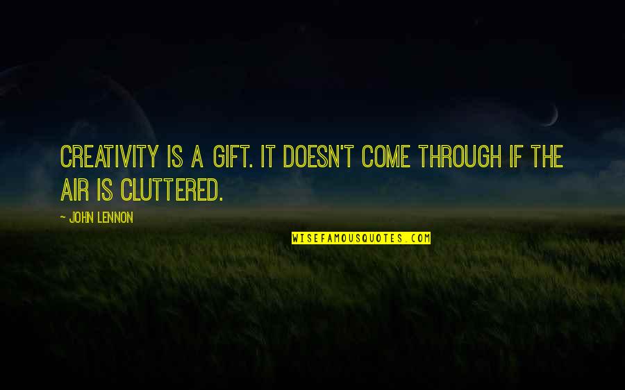 Wardian For Sale Quotes By John Lennon: Creativity is a gift. It doesn't come through