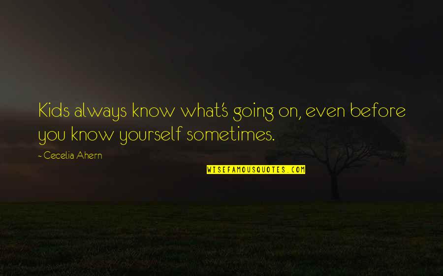 Warding Flare Quotes By Cecelia Ahern: Kids always know what's going on, even before