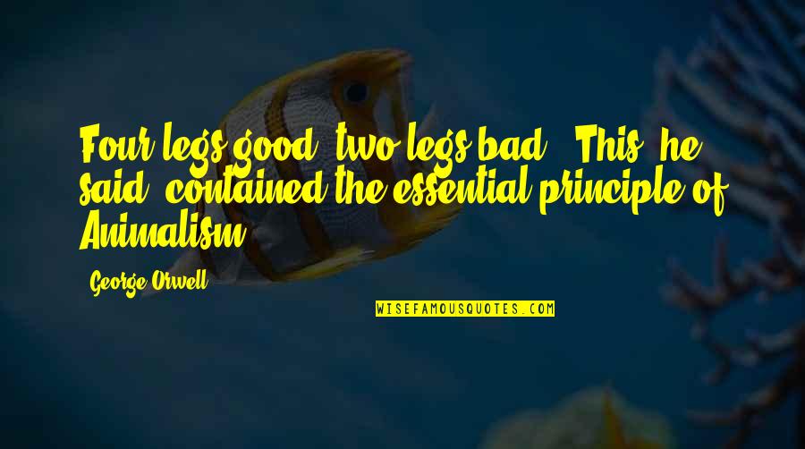 Warehouse Motivational Quotes By George Orwell: Four legs good, two legs bad.' This, he