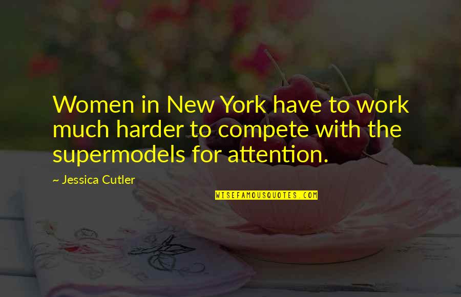 Warhammer 40000 Orks Quotes By Jessica Cutler: Women in New York have to work much