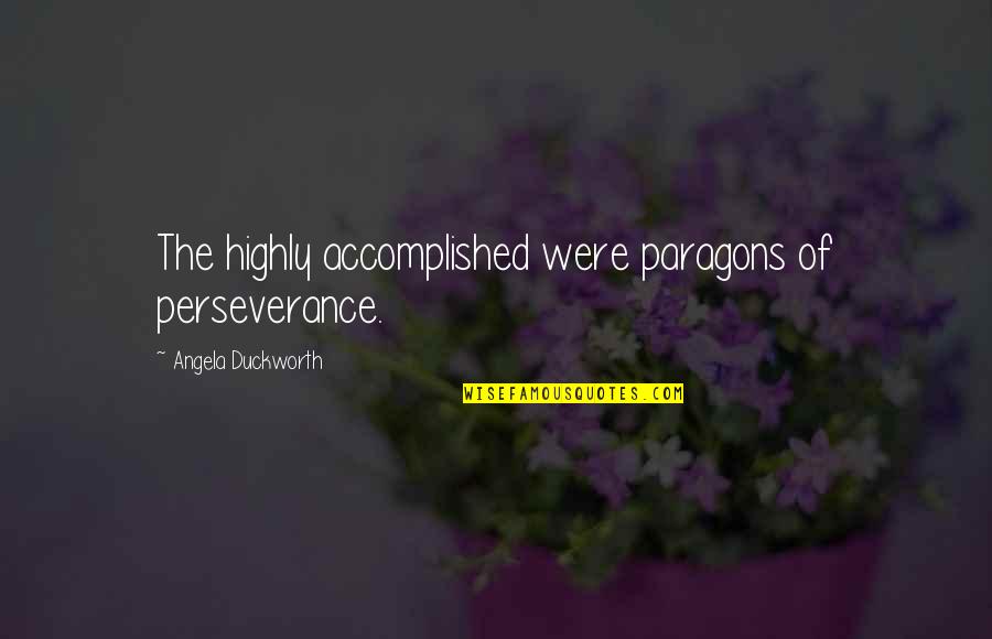 Warhammer 40k Chaos Space Marines Quotes By Angela Duckworth: The highly accomplished were paragons of perseverance. Warhammer 40k Chaos Space Marines Quotes By Angela Duckworth: The highly accomplished were paragons of perseverance.