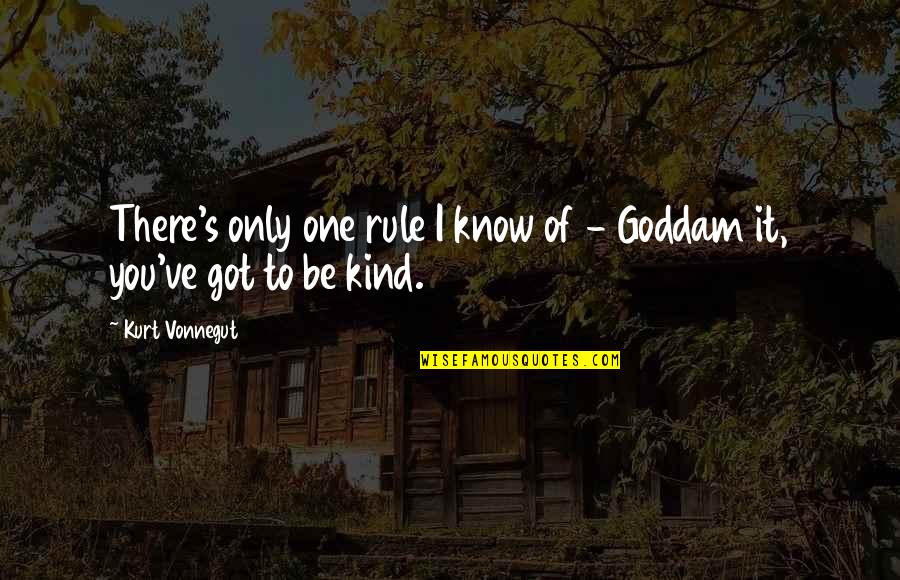 Warhammer Dreadnought Quotes By Kurt Vonnegut: There's only one rule I know of -