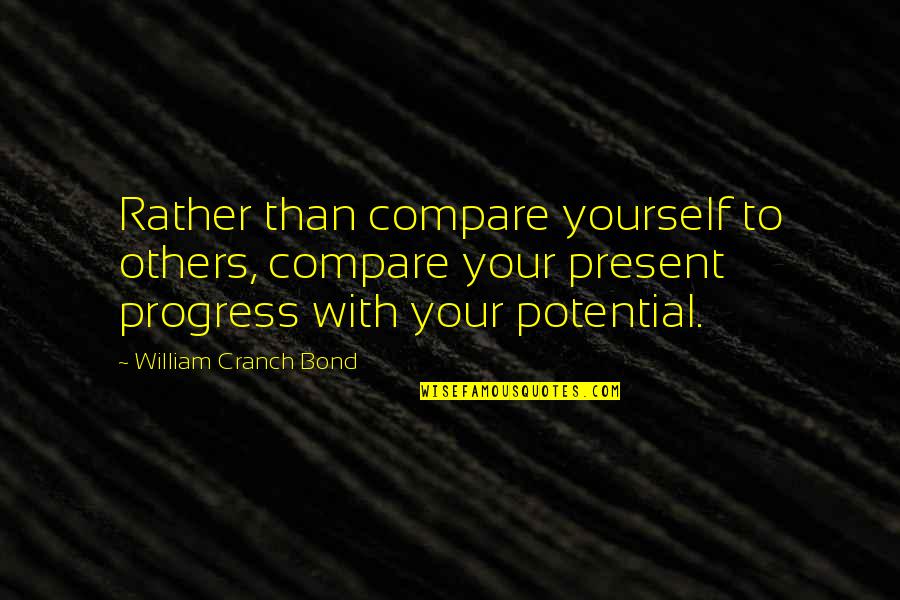 Warlock Dota 2 Quotes By William Cranch Bond: Rather than compare yourself to others, compare your