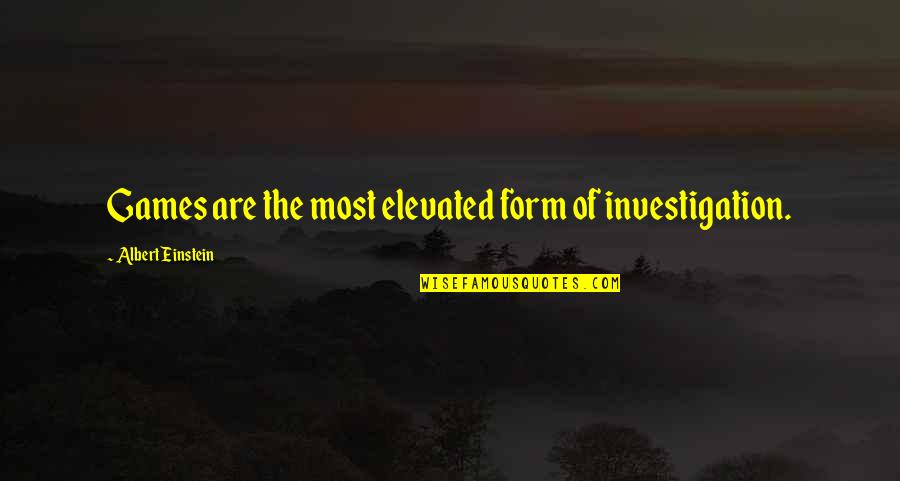Warm Blankets Quotes By Albert Einstein: Games are the most elevated form of investigation. Warm Blankets Quotes By Albert Einstein: Games are the most elevated form of investigation.