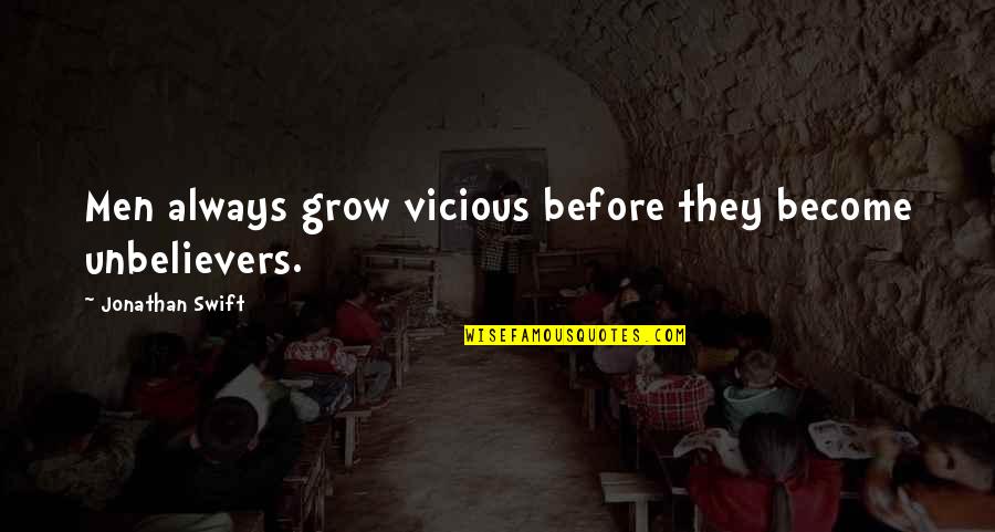Warm Fuzzy Christmas Quotes By Jonathan Swift: Men always grow vicious before they become unbelievers. Warm Fuzzy Christmas Quotes By Jonathan Swift: Men always grow vicious before they become unbelievers.
