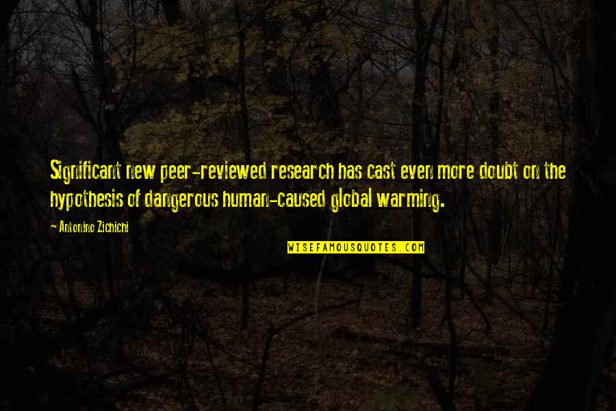 Warming Quotes By Antonino Zichichi: Significant new peer-reviewed research has cast even more Warming Quotes By Antonino Zichichi: Significant new peer-reviewed research has cast even more