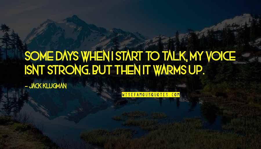 Warms Quotes By Jack Klugman: Some days when I start to talk, my