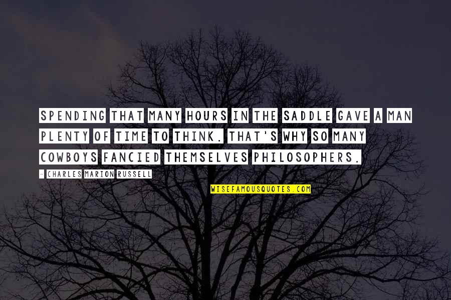 Warmth Of Home Quotes By Charles Marion Russell: Spending that many hours in the saddle gave