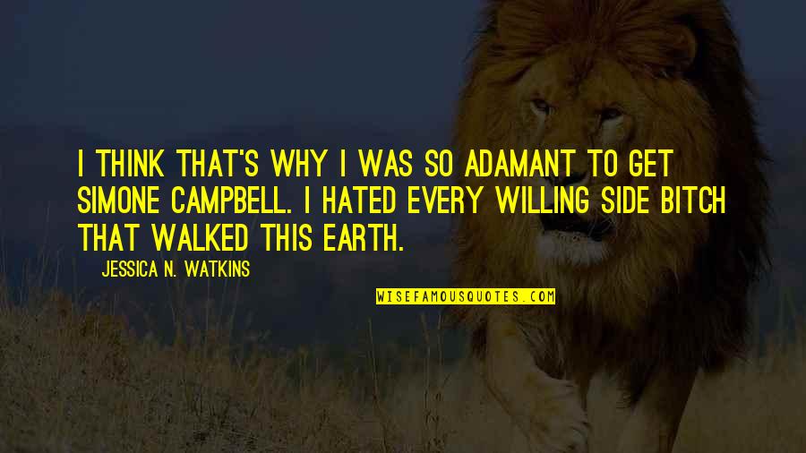 Warneke Frutos Quotes By Jessica N. Watkins: I think that's why I was so adamant Warneke Frutos Quotes By Jessica N. Watkins: I think that's why I was so adamant