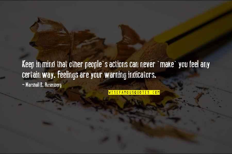 Warning People Quotes By Marshall B. Rosenberg: Keep in mind that other people's actions can