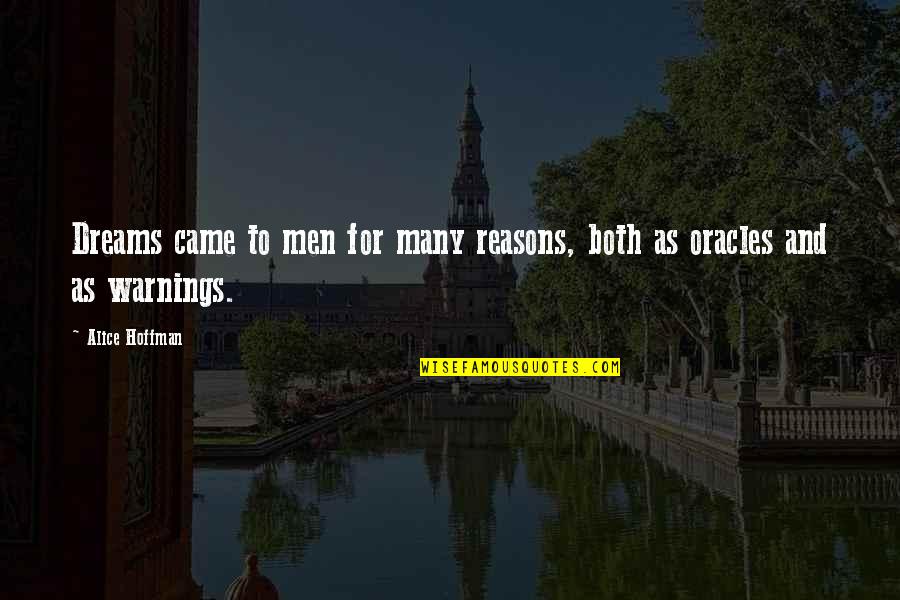 Warnings Quotes By Alice Hoffman: Dreams came to men for many reasons, both