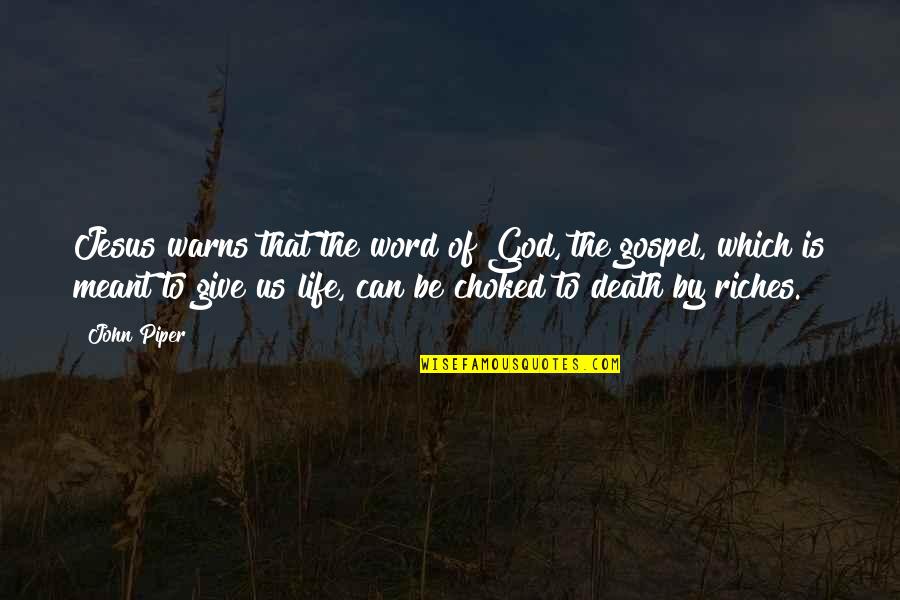 Warns Quotes By John Piper: Jesus warns that the word of God, the Warns Quotes By John Piper: Jesus warns that the word of God, the