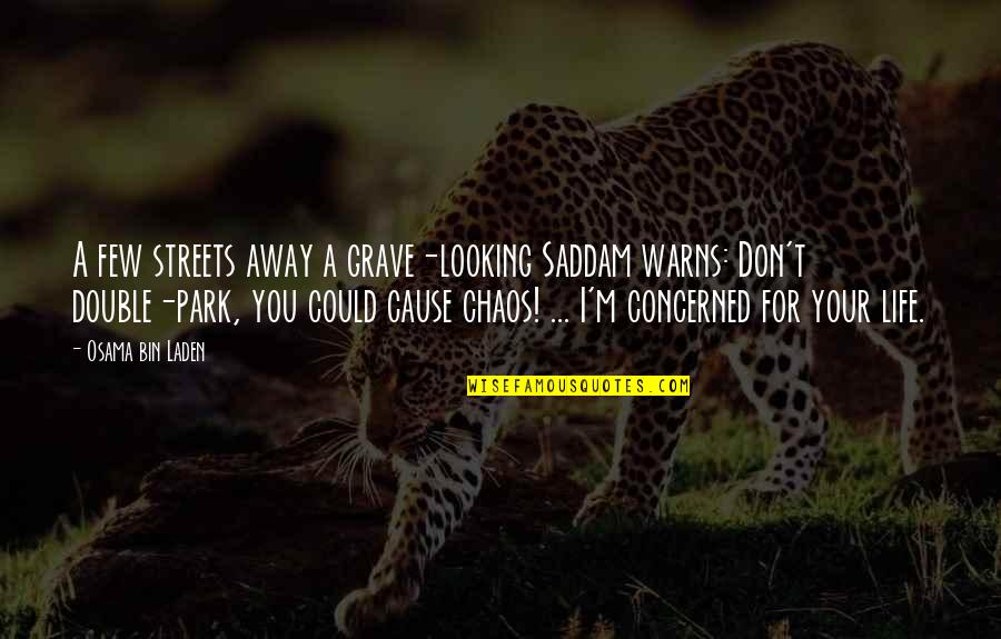 Warns Quotes By Osama Bin Laden: A few streets away a grave-looking Saddam warns: Warns Quotes By Osama Bin Laden: A few streets away a grave-looking Saddam warns: