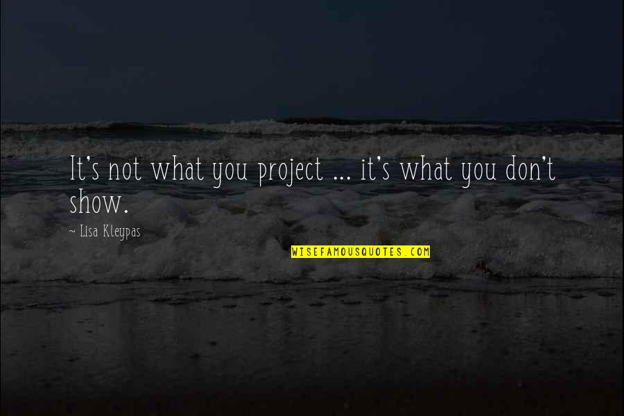 Warpac Auto Quotes By Lisa Kleypas: It's not what you project ... it's what Warpac Auto Quotes By Lisa Kleypas: It's not what you project ... it's what