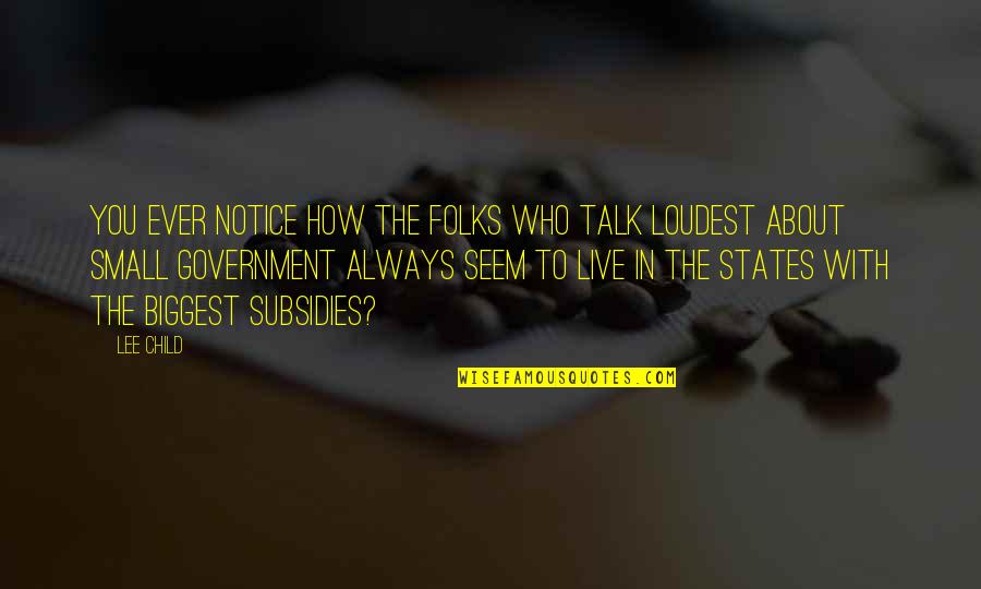 Warpath Quotes By Lee Child: You ever notice how the folks who talk