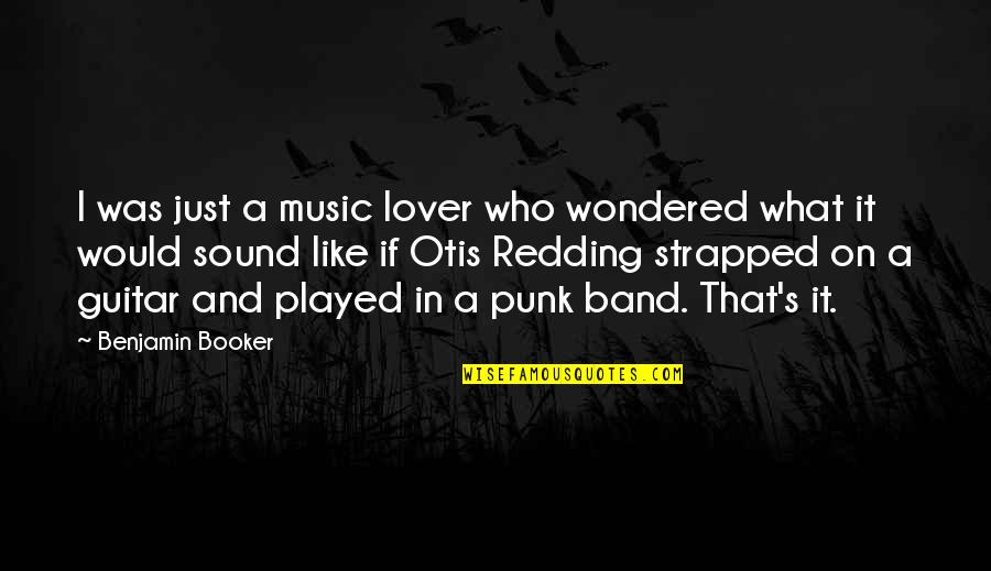Warren Hoyt Quotes By Benjamin Booker: I was just a music lover who wondered Warren Hoyt Quotes By Benjamin Booker: I was just a music lover who wondered