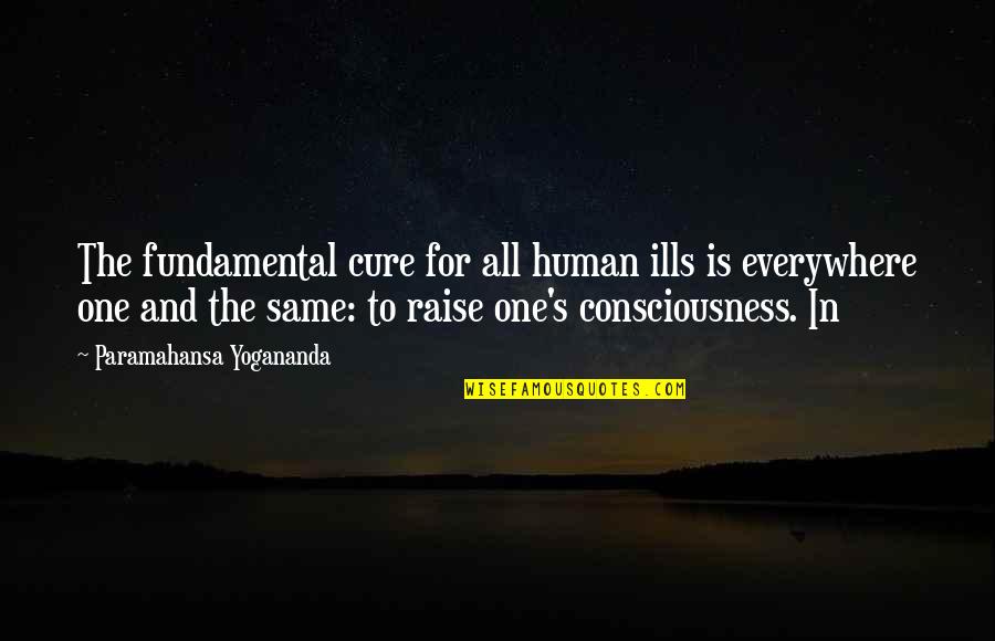 Warren Kole Quotes By Paramahansa Yogananda: The fundamental cure for all human ills is Warren Kole Quotes By Paramahansa Yogananda: The fundamental cure for all human ills is