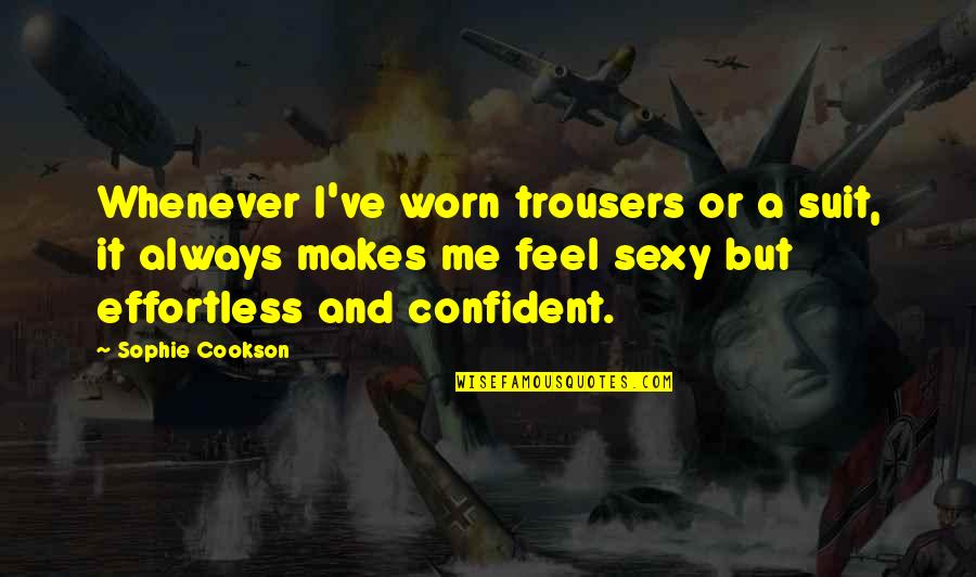 Warringtons Recognition Quotes By Sophie Cookson: Whenever I've worn trousers or a suit, it Warringtons Recognition Quotes By Sophie Cookson: Whenever I've worn trousers or a suit, it