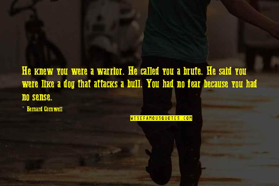Warrior 3 Quotes By Bernard Cornwell: He knew you were a warrior. He called