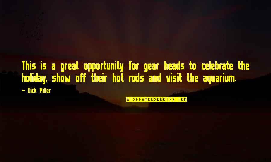 Warrior Cat Quotes By Dick Miller: This is a great opportunity for gear heads