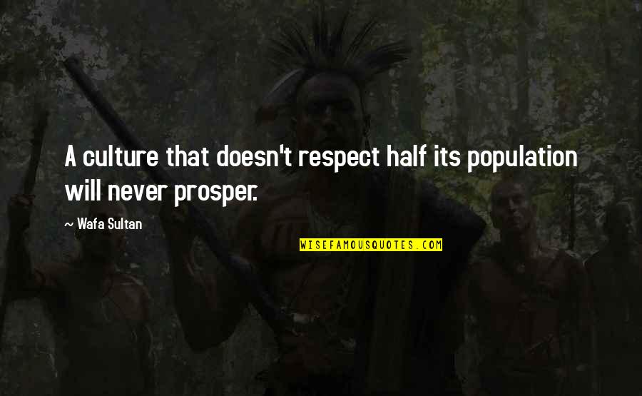 Warrior Victory Quotes By Wafa Sultan: A culture that doesn't respect half its population