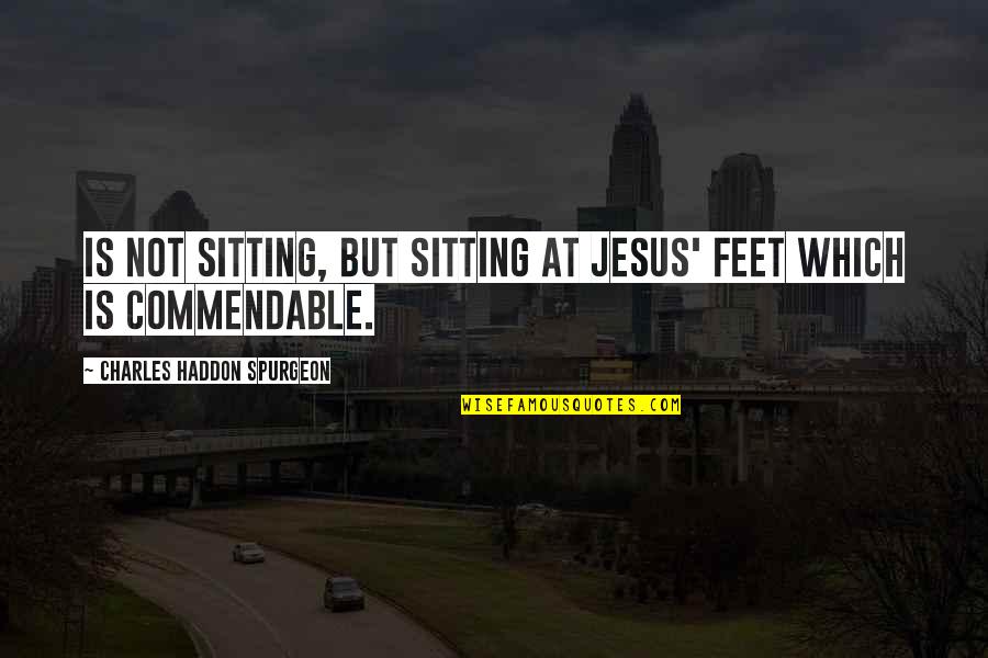 Warriors Don't Cry Chapter 13 Quotes By Charles Haddon Spurgeon: Is not sitting, but sitting at Jesus' feet Warriors Don't Cry Chapter 13 Quotes By Charles Haddon Spurgeon: Is not sitting, but sitting at Jesus' feet