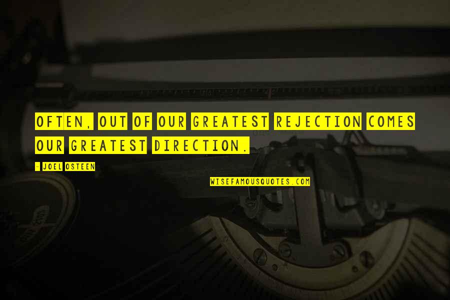 Warstwy Atmosfery Quotes By Joel Osteen: Often, out of our greatest rejection comes our
