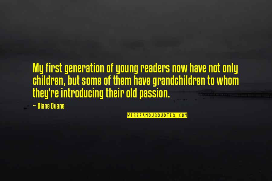 Warten Quotes By Diane Duane: My first generation of young readers now have