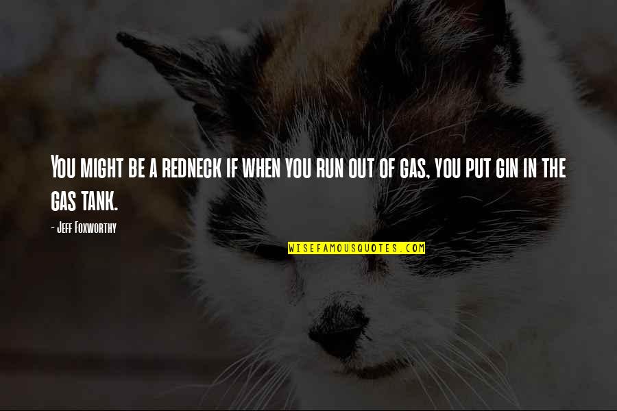 Warthers Quotes By Jeff Foxworthy: You might be a redneck if when you