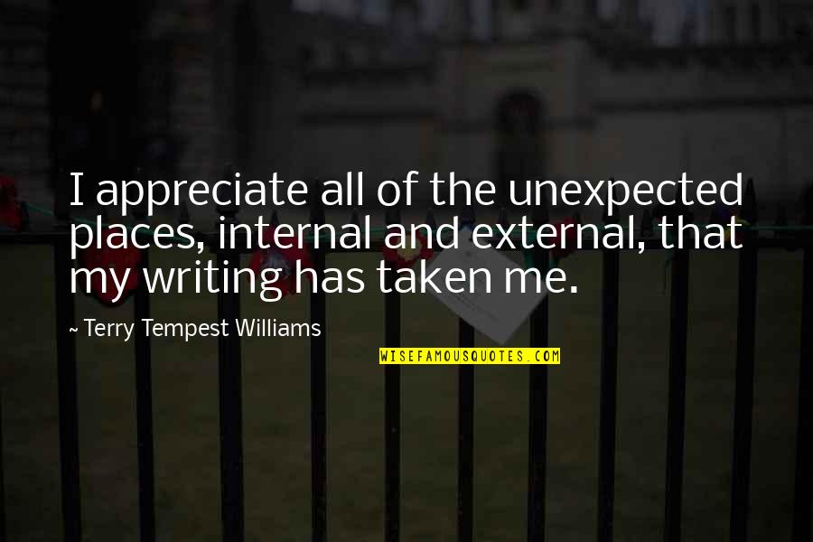 Warthog Quotes By Terry Tempest Williams: I appreciate all of the unexpected places, internal Warthog Quotes By Terry Tempest Williams: I appreciate all of the unexpected places, internal