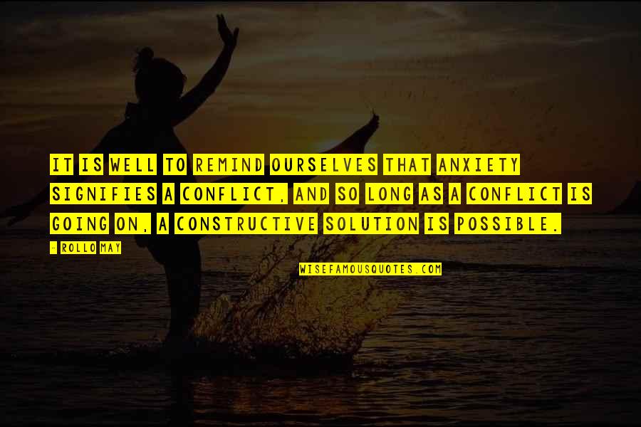 Warum Hast Du Quotes By Rollo May: It is well to remind ourselves that anxiety Warum Hast Du Quotes By Rollo May: It is well to remind ourselves that anxiety