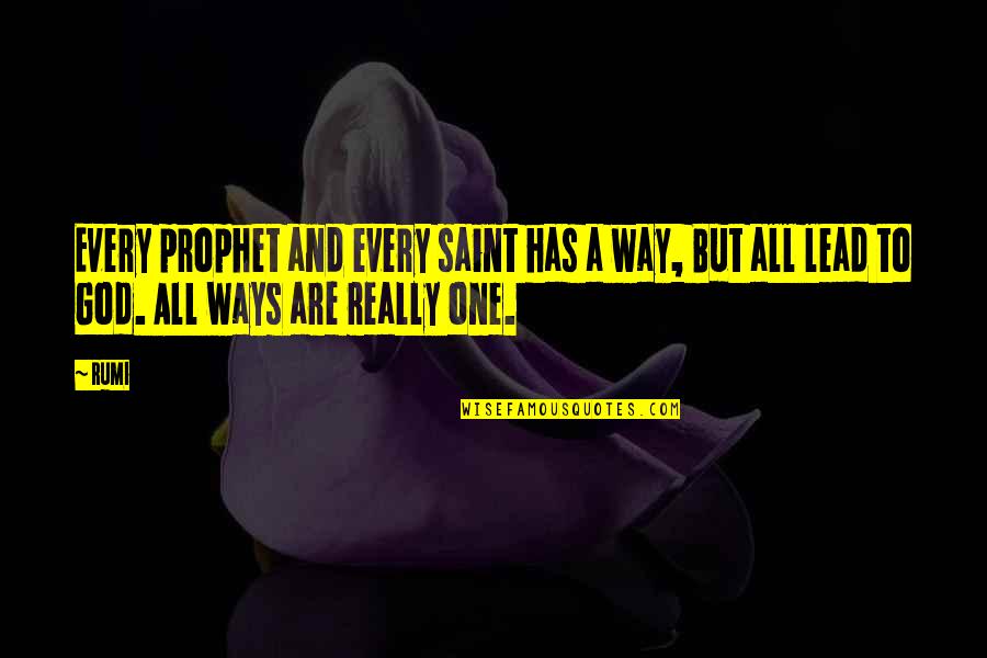 Warynski Trade Quotes By Rumi: Every prophet and every saint has a way,