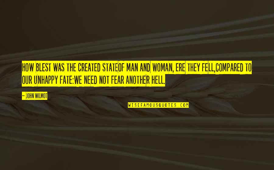 Was Our Quotes By John Wilmot: How blest was the created stateOf man and