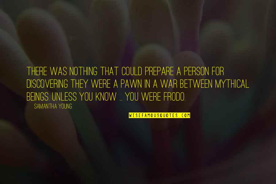 Was There For You Quotes By Samantha Young: There was nothing that could prepare a person