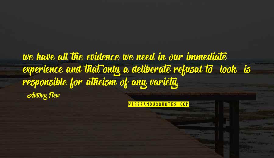 Wasanthiye Quotes By Antony Flew: we have all the evidence we need in Wasanthiye Quotes By Antony Flew: we have all the evidence we need in