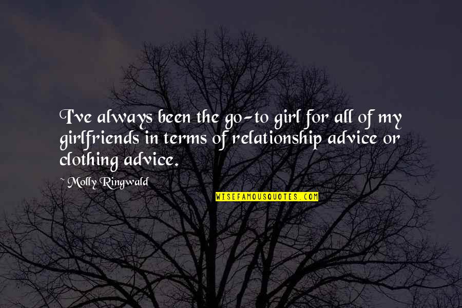 Wash Hogwallop Quotes By Molly Ringwald: I've always been the go-to girl for all Wash Hogwallop Quotes By Molly Ringwald: I've always been the go-to girl for all